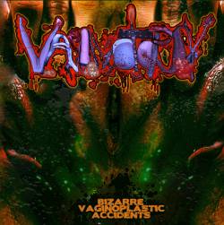 Bizarre Vaginoplastic Accidents